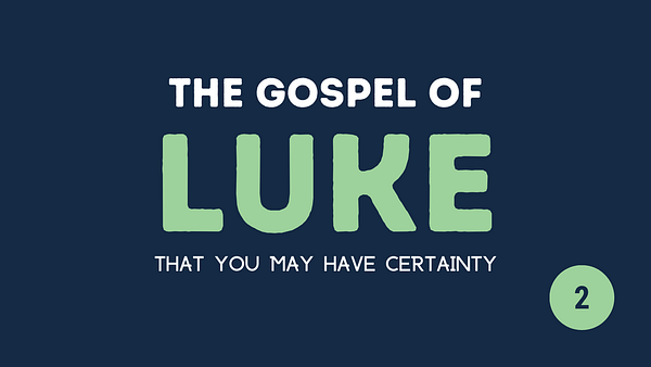 The Gospel Of Luke - Part 2